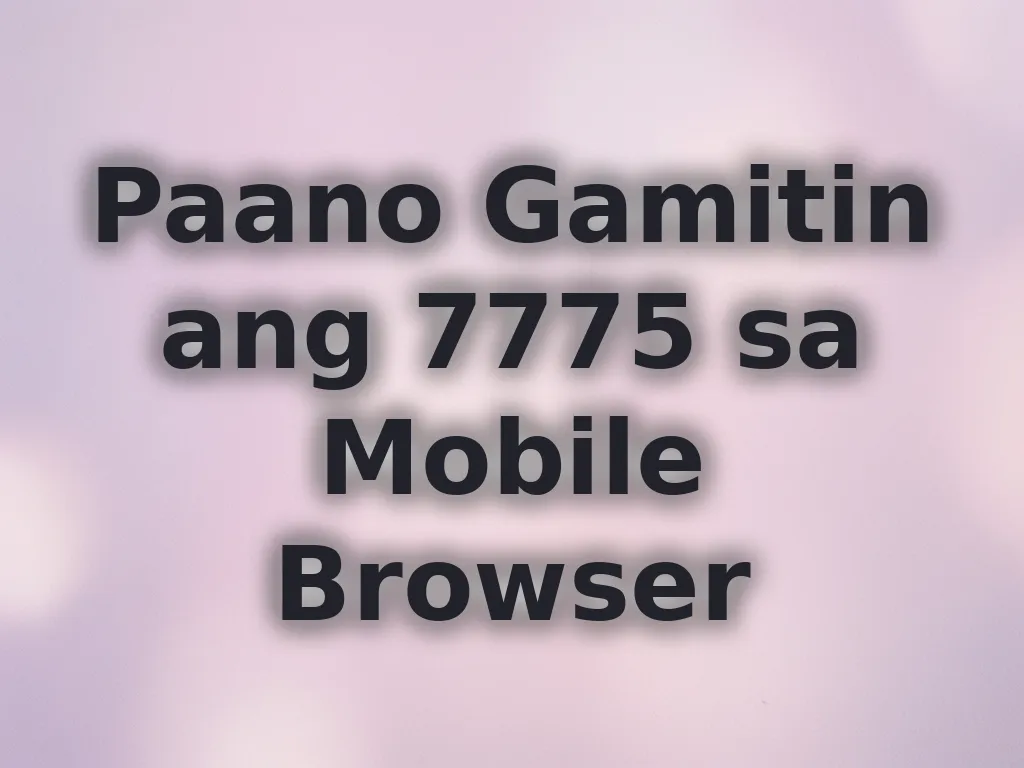 Paano Gamitin ang 7775 sa Mobile Browser